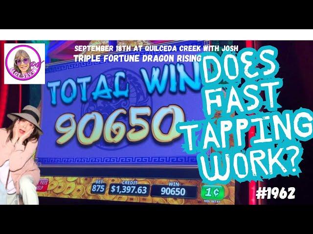 FAST TAPPING JOSH ON $8.75 BETS on #triplefortunedragonrising #quilcedacreekcasino, #slots #casinos