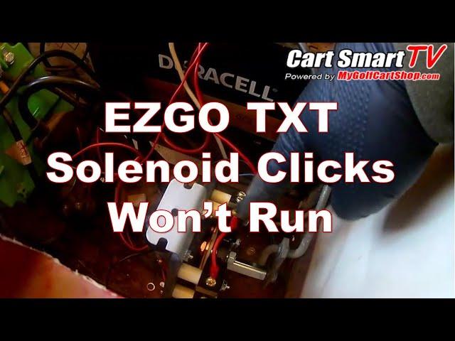 EZGO Solenoid Clicks | Won't Run