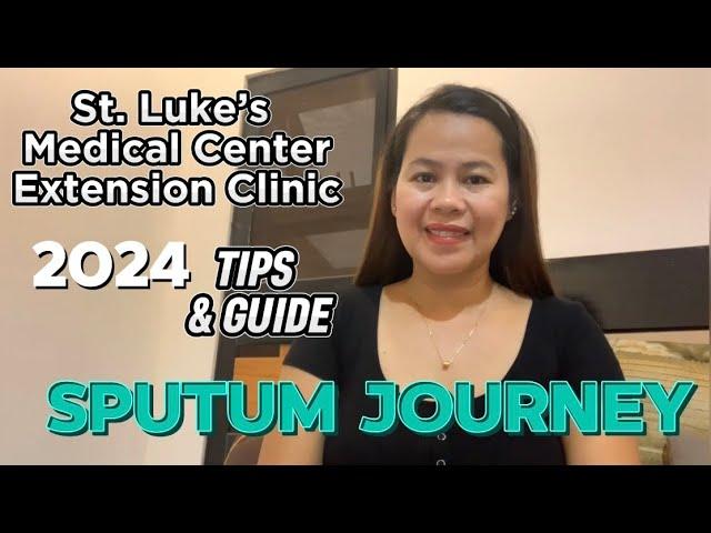 IR5 SPUTUM JOURNEY 2024 | ST. LUKE’S MEDICAL CENTER EXTENSION CLINIC | TIPS & GUIDE