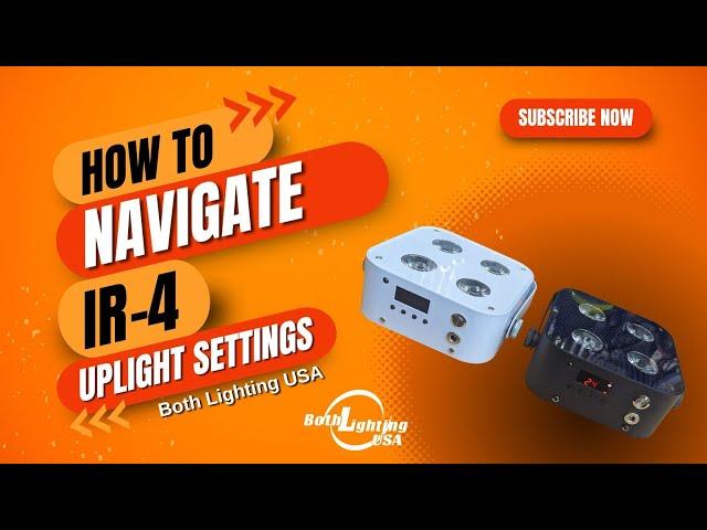Both Lighting USA IR-4  - Settings Walkthrough