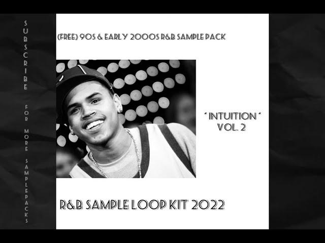 (FREE) 90s & EARLY 2000s R&B SAMPLE PACK - “ Intuition “ Vol. 2 | R&b Sample Loop kit 2022