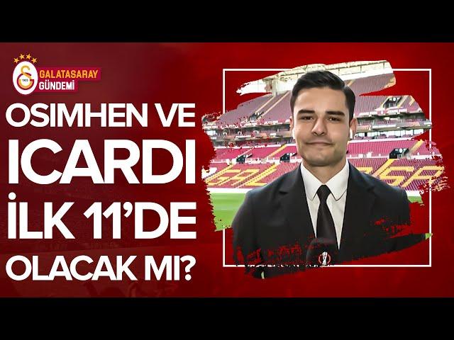 Osimhen Ve Icardi İlk 11'de Olacak Mı? Tibet Töre Galatasaray'ın İlk 11'ini AÇIKLADI @gsgundemi