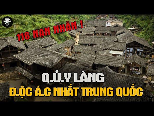 Chấn Động! "Q.Ủ.Y LÀNG" Độc Ác Nhất Trung Hoa | Vụ Án Bí Ẩn