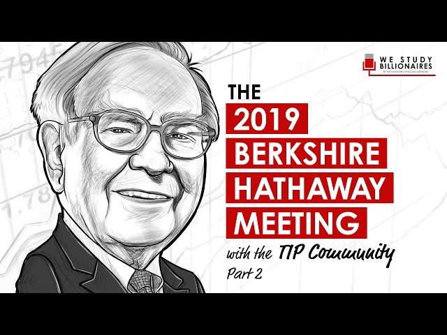 246 TIP. Part 2 Berkshire Hathaway Shareholders Meeting Q&A