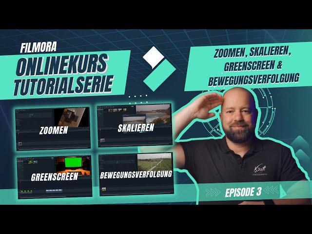 Epi. 03 Zoomen Skalieren, Greenscreen & Bewegungsverfolgung | Filmora Videobearbeitungskurse