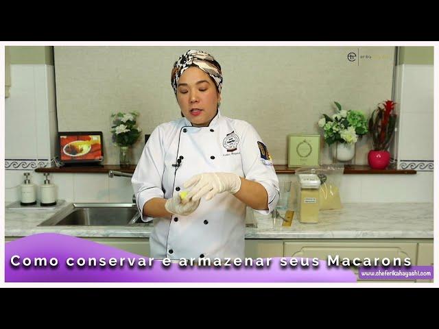 Como conservar e armazenar seus Macarons | Chef Erika Hayashi