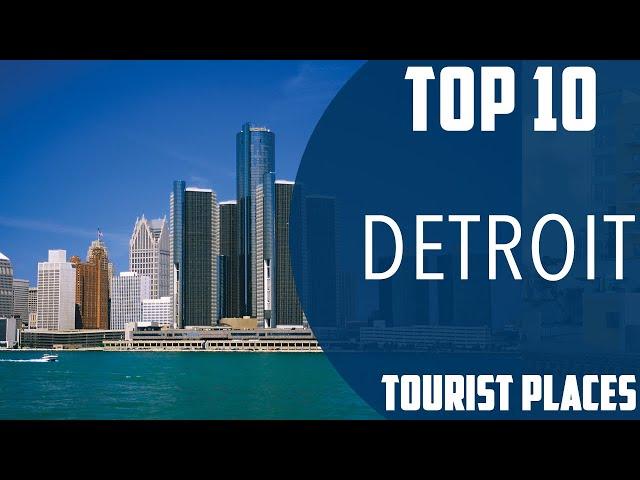 Top 10 Best Tourist Places to Visit in Detroit, Michigan | USA - English