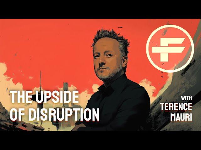 The Futurists - EPS_263: The Upside of Disruption with Terence Mauri