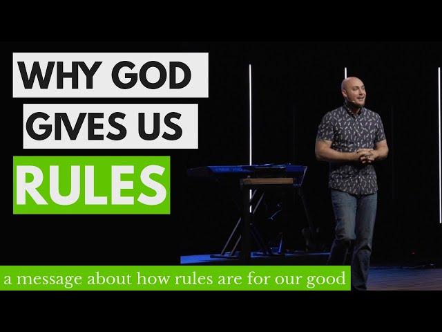 Why Does God Give Us Rules? (how God's rules benefit our lives)