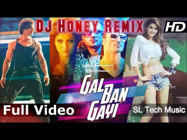 GAL BAN GAYI - YOYO Honey Singh, Urvashi Rautela Vidyut [Dj Honey Remix] [SL Tech Music]