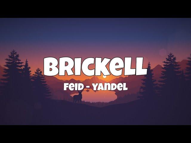 Feid & Yandel  BRICKELL (LETRA)