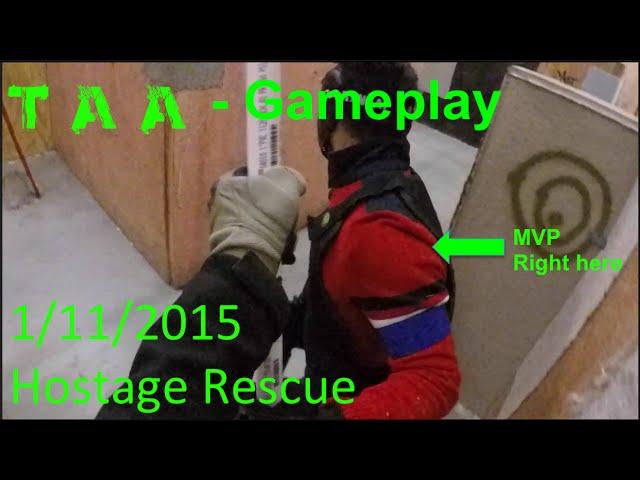 TAA Gameplay - 1/11/2015 Hostage Rescue [TNK Gun MSK]