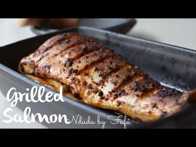 Tastiest OVEN GRILLED SALMON RECIPE  Ndudu by Fafa