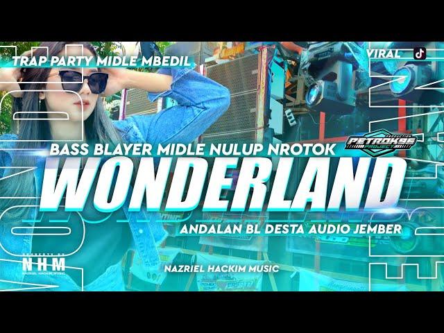 DJ WONDERLAND TRAP PARTY MIDLE MBEDIL NULUP NULUP‼️KUSUS BATLE KARNAVAL | ANDALAN BL DESTA JEMBER