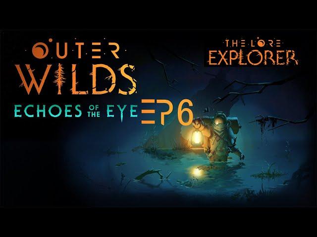 The Lore Explorer Plays Echoes Of The Eye - Ep 6