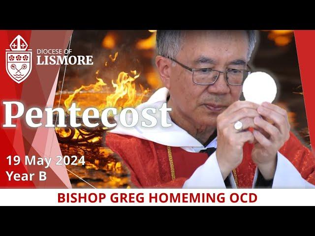 Catholic Mass Today Pentecost Sunday 19 May 2024 Bishop Greg Homeming Lismore Australia