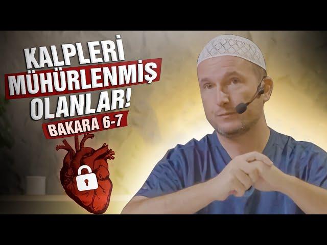 Kalpleri mühürlenmiş olanlar! - Bakara 6-7 tefsiri / Kerem Önder