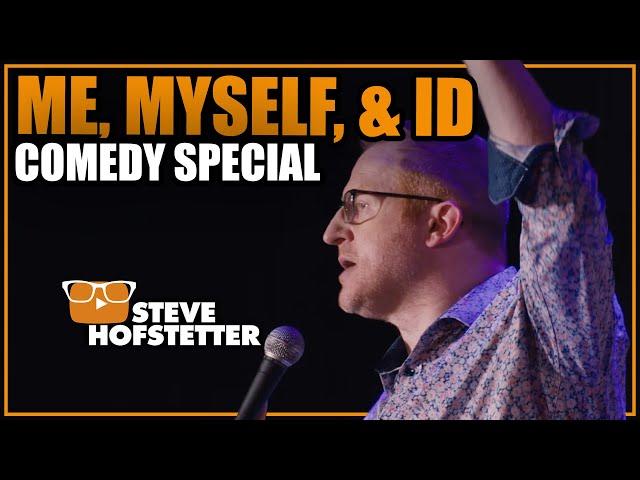 Me, Myself, and ID - Steve Hofstetter (Full Comedy Special) - 4K