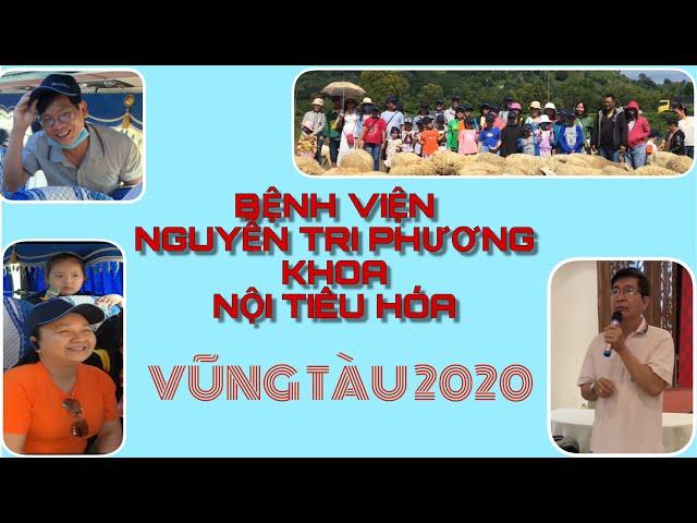 Bệnh viện Nguyễn Tri Phương khoa Nội Tiêu Hoá đi Vũng  Tàu 2020