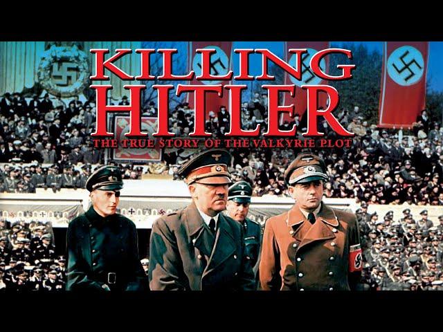 Killing Hitler - The True Story Of The Valkyrie Plot - Full Documentary