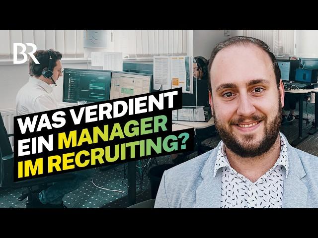 Top Recruiter-Gehalt: Er ist Key Account Manager für Zeitarbeit-Fachkräfte | Lohnt sich das? | BR