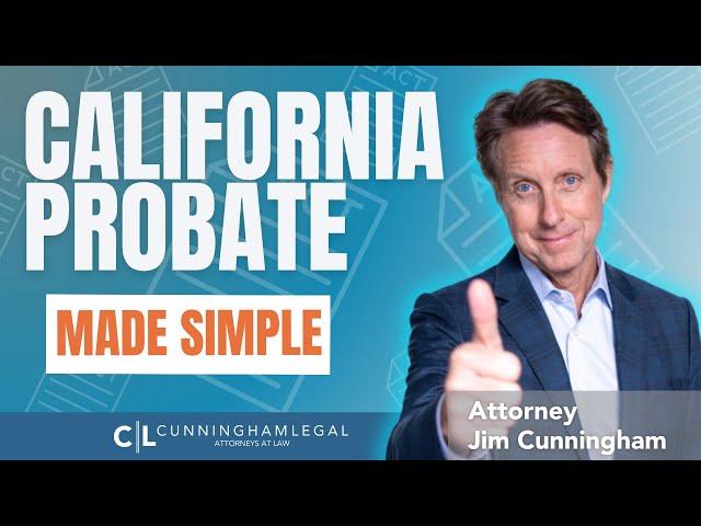 California Probate: Costs, Navigation, and Probate Alternatives