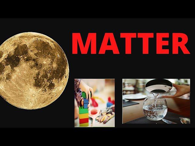 matter / what is matter / definition of matter