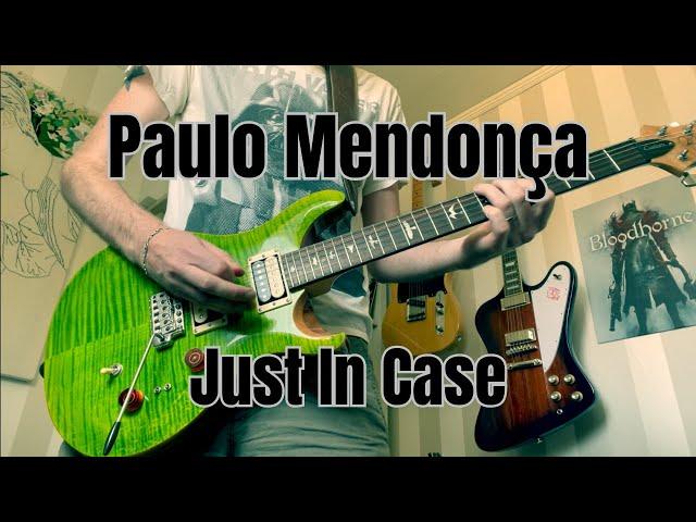 Paulo Mendonça - Just In Case⎮Guitar cover