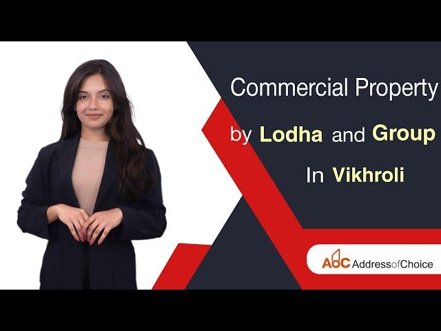 Lodha Codename Rare Fortune Vikhroli | Lodha Signet in Vikhroli | Commercial Real Estate Mumbai