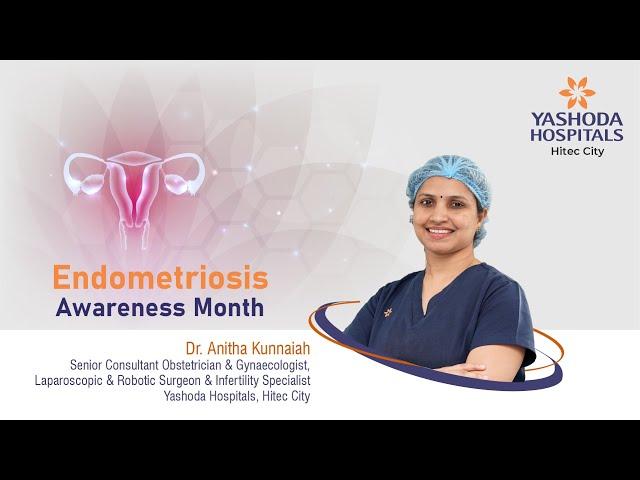 March is Endometriosis Awareness Month! | Yashoda Hospitals Hyderabad