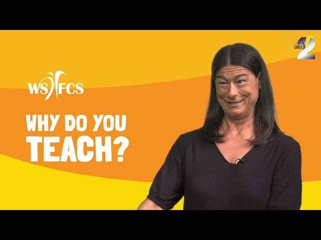 Why Do You Teach? (Susan Stephens)