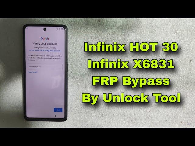 infinix HOT 30 infinix X6831 FRP  Bypass Unlock Tool infinix HOT 30 30i Google Account Unlock