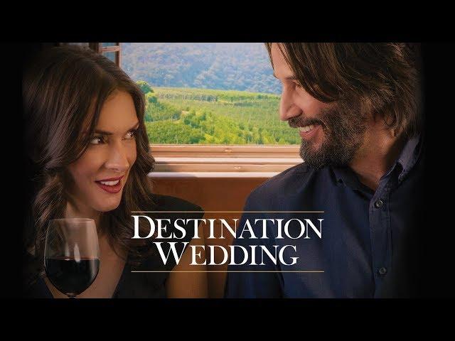 Destination Wedding - Official Trailer