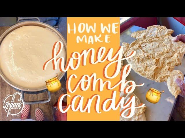 Honeycomb Candy: Trust the Process  // Logan's Candies