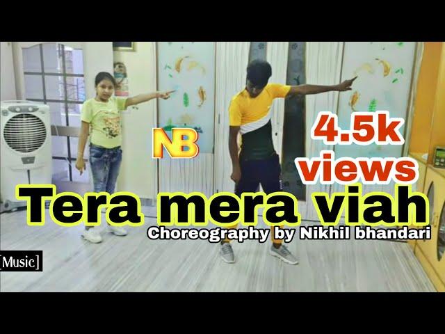 Tera mera viah | Dance cover video | Choreography by Nikhil bhandari.