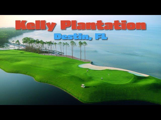 KELLY PLANTATION - DESTIN, FL