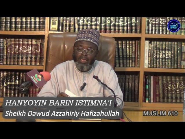 Hanyoyin barin Istimna'i: Sheikh Dawud Azzahiriy Hafizahullah