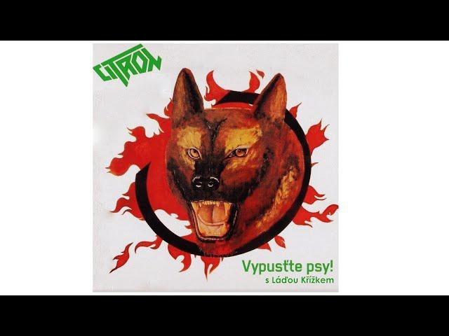 CITRON - Vypusťte psy s Láďou Křížkem (1989) NEVER RELEASE ALBUM