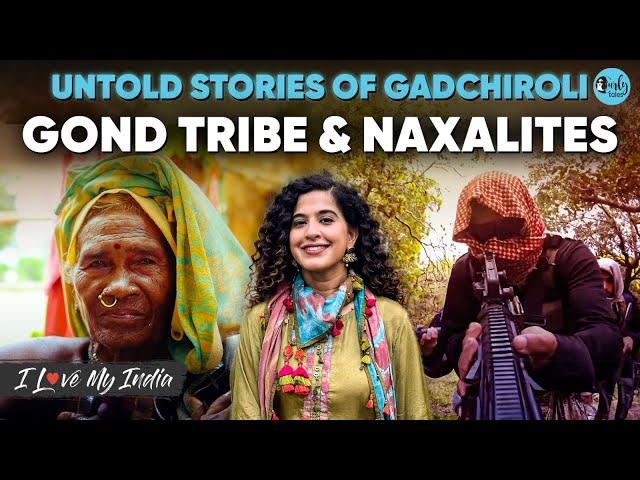 Exploring Gadchiroli: Gond Tribe, Naxalites & Adivasi Life | I Love My India Ep 99 | CurlyTales