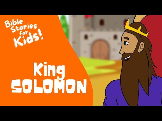 Bible Stories for Kids: King Solomon