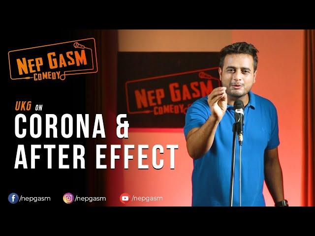 Corona & After Effect | Nepali Stand-Up Comedy | UKG | Nep-Gasm Comedy