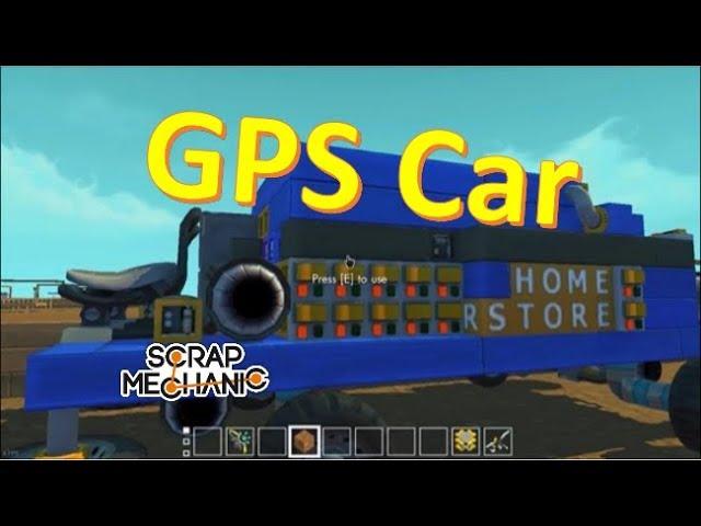 Scrap Mechanic: GPS Car & Streetscape - Goes where you tell it to go!