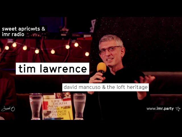 Tim Lawrence Interview - David Mancuso & the Loft heritage