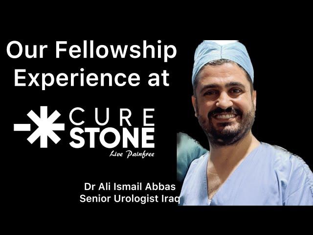 Urologist from Iraq talks about Curestone Fellowship Experience under Dr. Deeepanshu Gupta