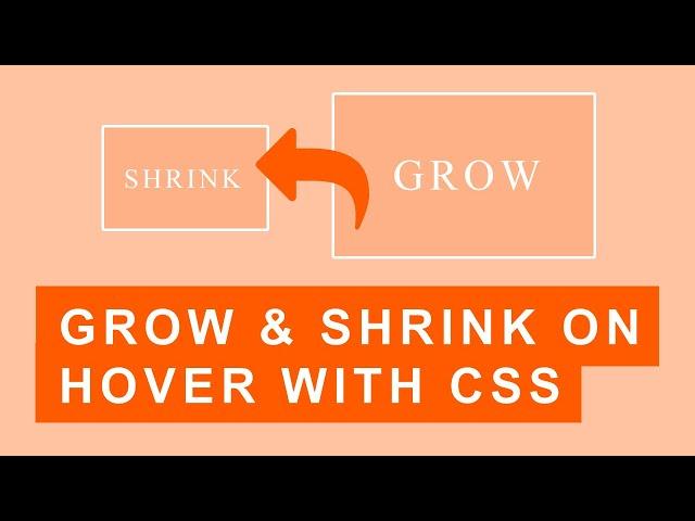 CSS Hover Effects Grow and Shrink | Quick Tutorial