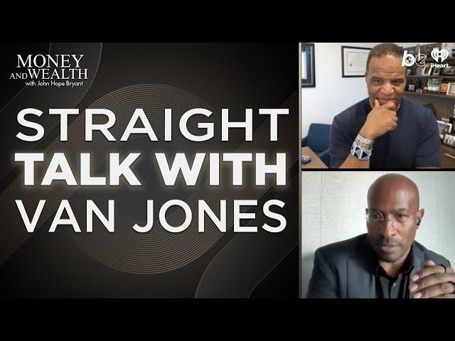 Straight Talk with Van Jones: No Holding Back!