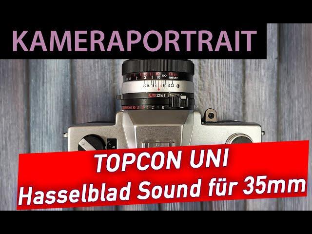 Analoge Fotografie: TOPCON UNI - Hasselblad-Technik fürs Kleinbild? Die Einsteigerkamera von TOPCON