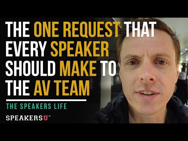 SL038: The One Request That Every Speaker Should Make To The AV Team