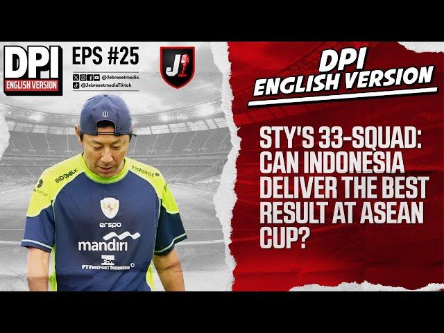 CAN TIMNAS INDONESIA DELIVER "THE BEST RESULT" AT ASEAN CUP 2024? - DPI ENGLISH VERSION - EPS 25