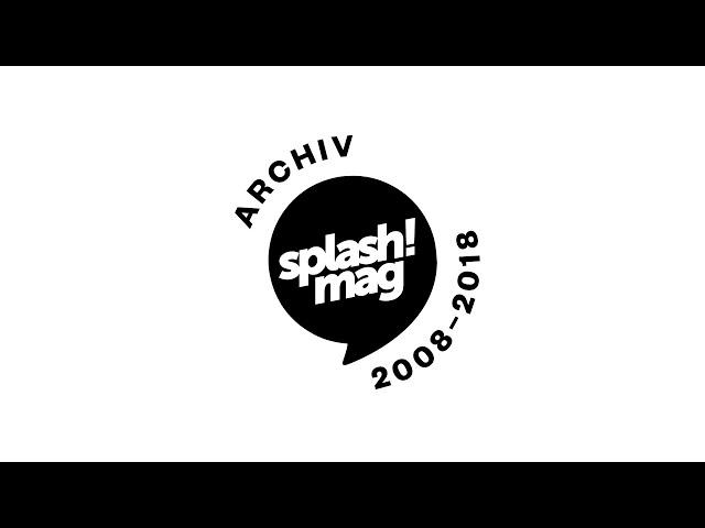 Sichtexot über das splash! Publikum, Künstlernamen & neue Projekte (splash! Mag TV) (Archiv)